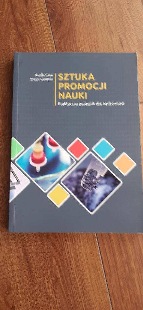 Sztuka promocji nauki - nowy, praktyczny poradnik dla naukowców