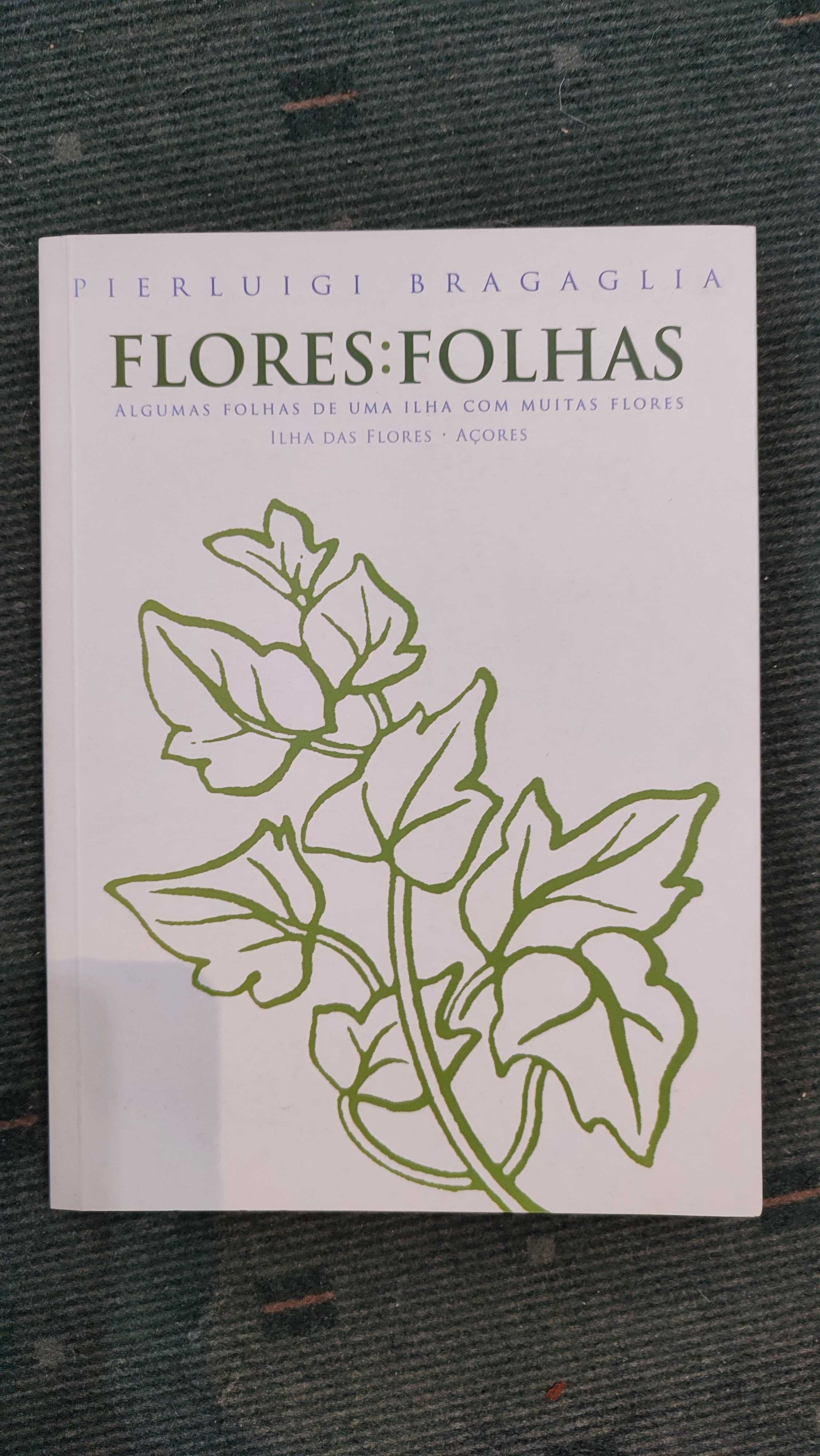 Flores: Folhas  -Ilha das Flores - Pierluigi Bragaglia