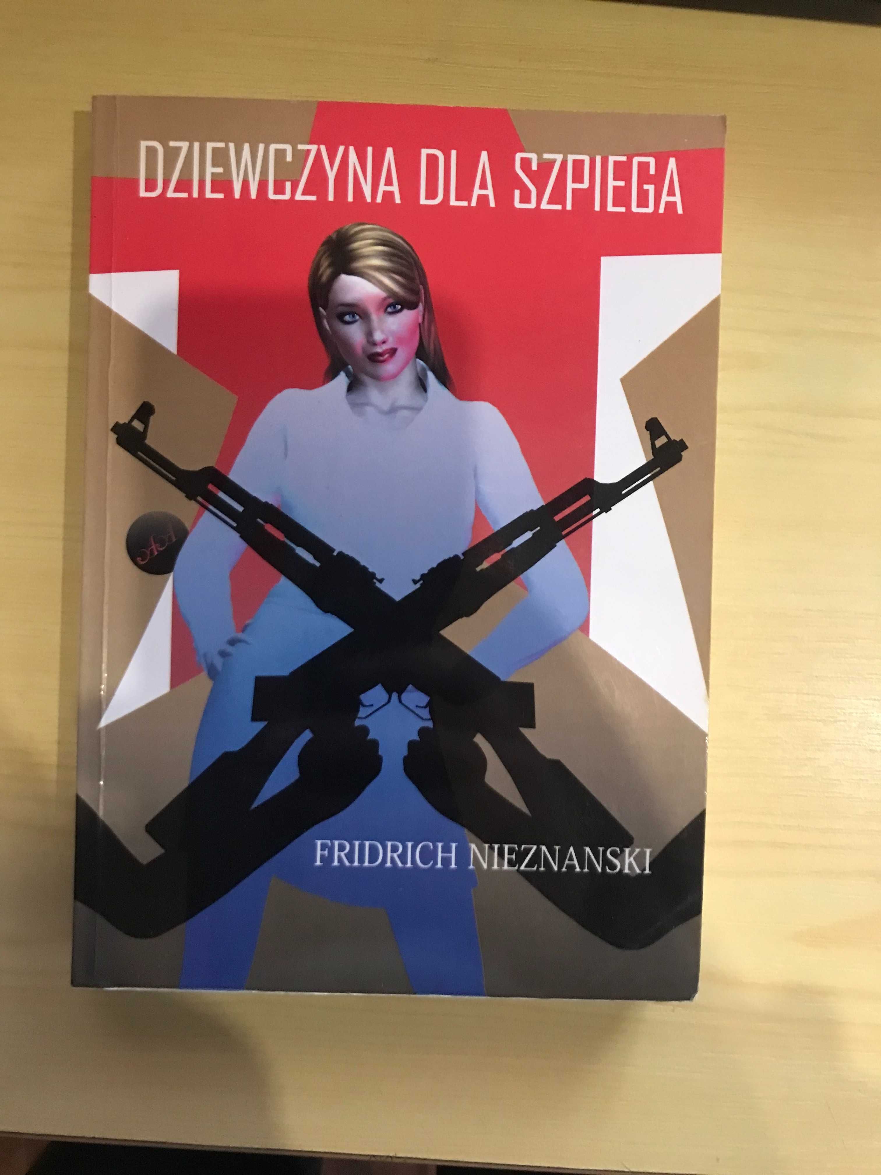 Dziewczyna dla szpiega Fridrich Nieznanski