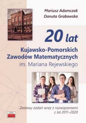 20 lat Kujawsko - Pomorskich Zawodów Matematycznych - Adamczak Marius