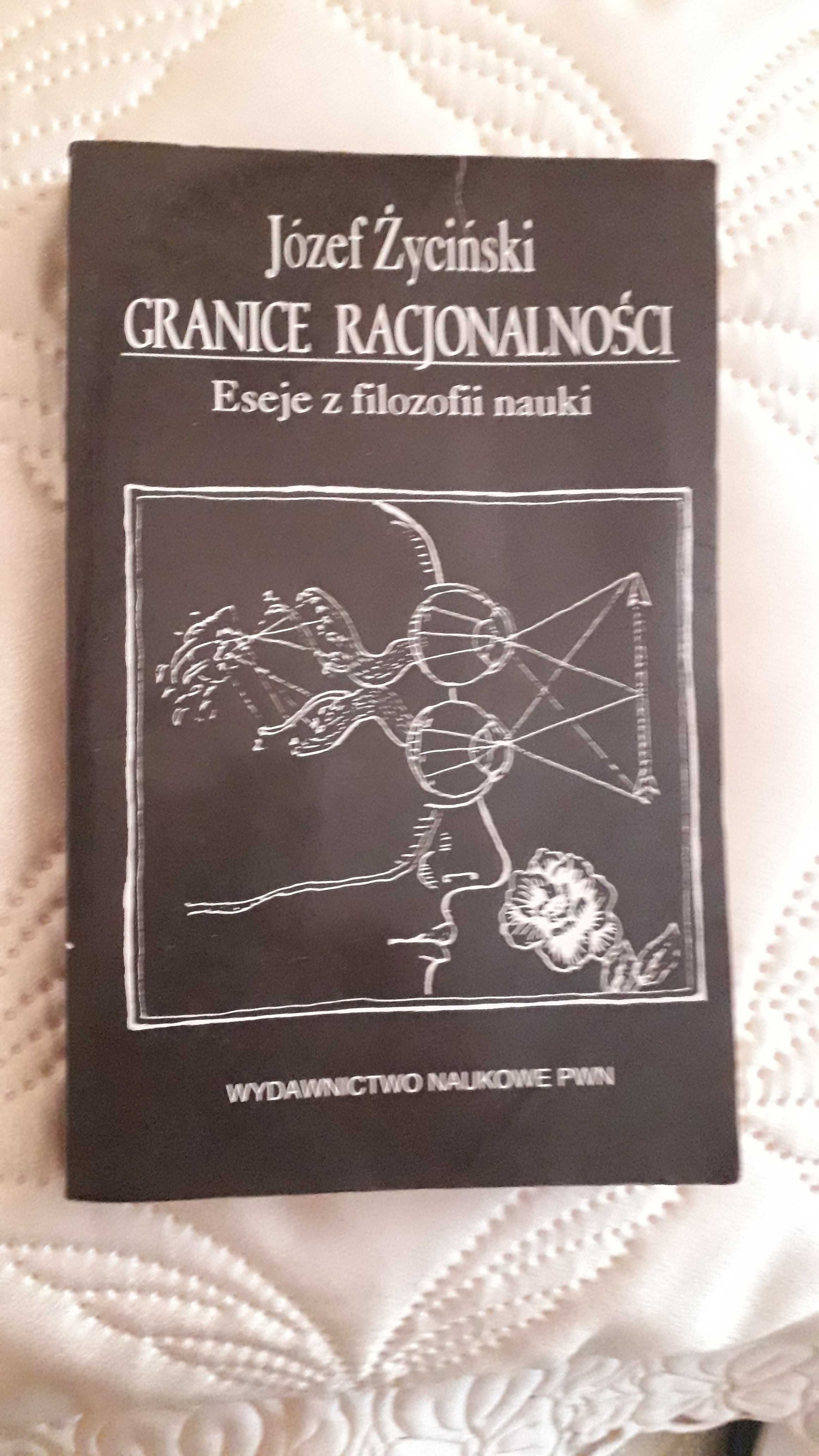 Józef Życiński Granice Racjonalności, Eseje z filozofii nauki