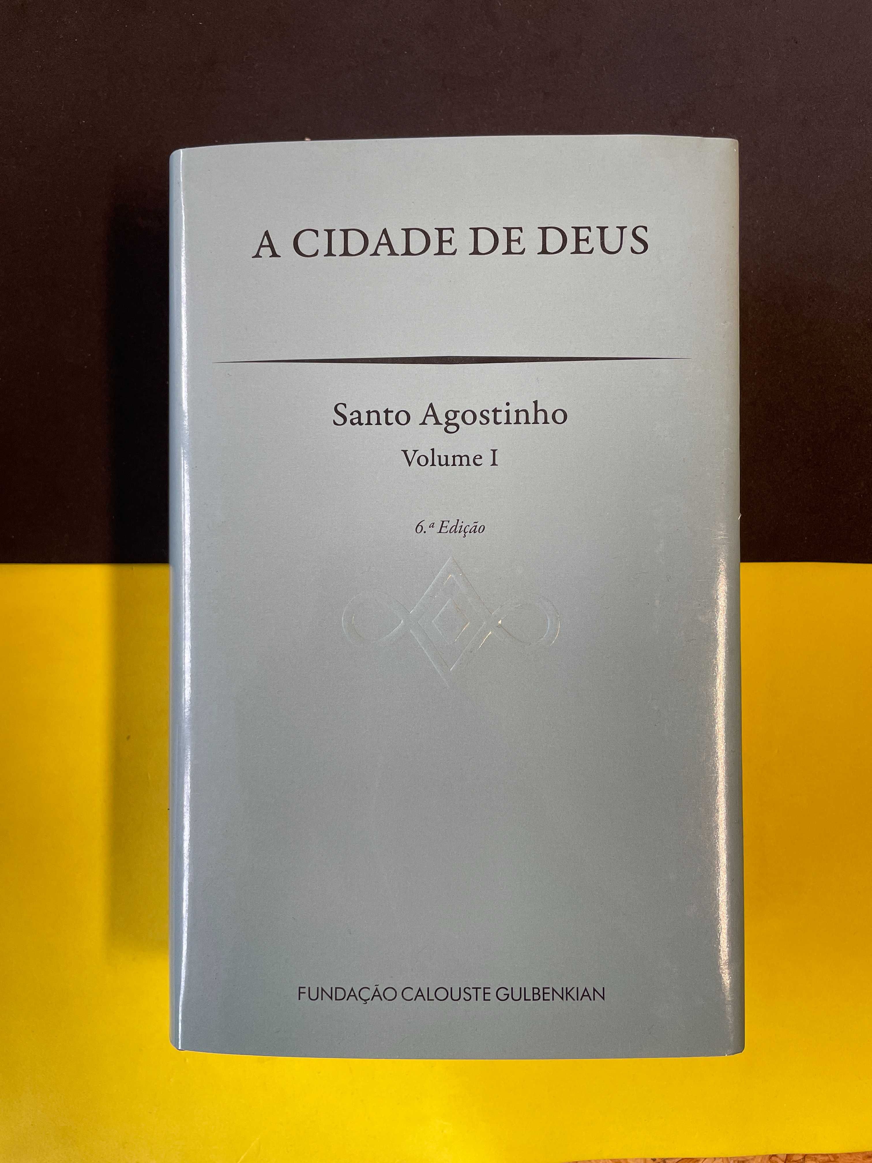 Santo Agostinho - A Cidade de Deus, Volume I