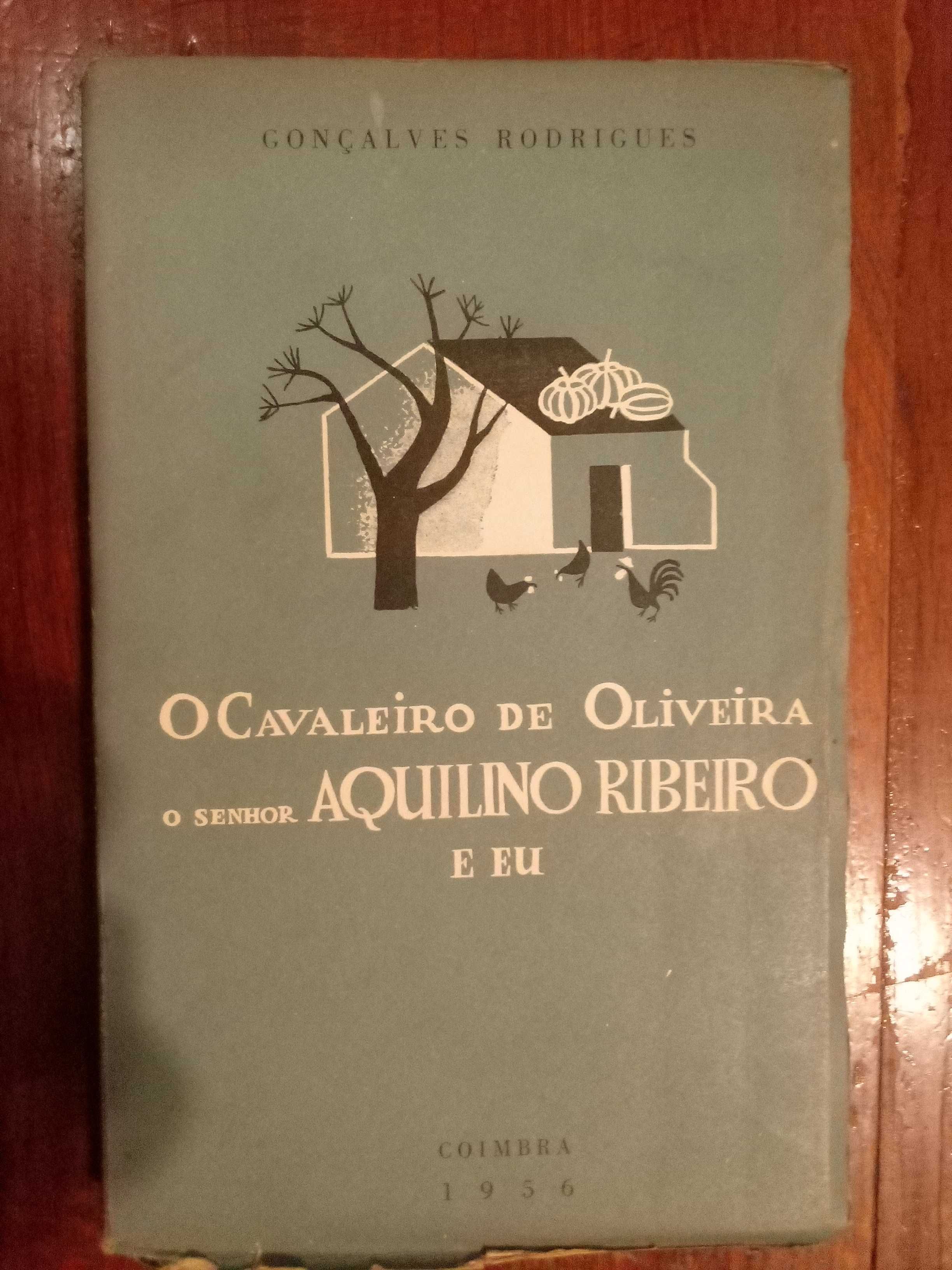 O Cavaleiro de Oliveira, o senhor Aquilino Ribeiro e eu