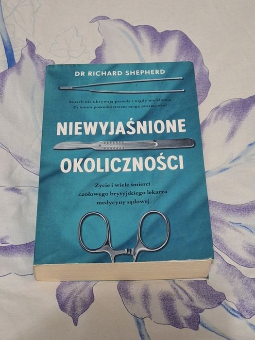 dr Richard Shepherd Niewyjaśnione Okoliczności książka medycyna sądowa