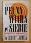 Robert Anthony - Pełna wiara w siebie
