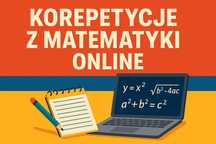 Skuteczne korepetycje z matematyki online - klasówki, matury, egzaminy