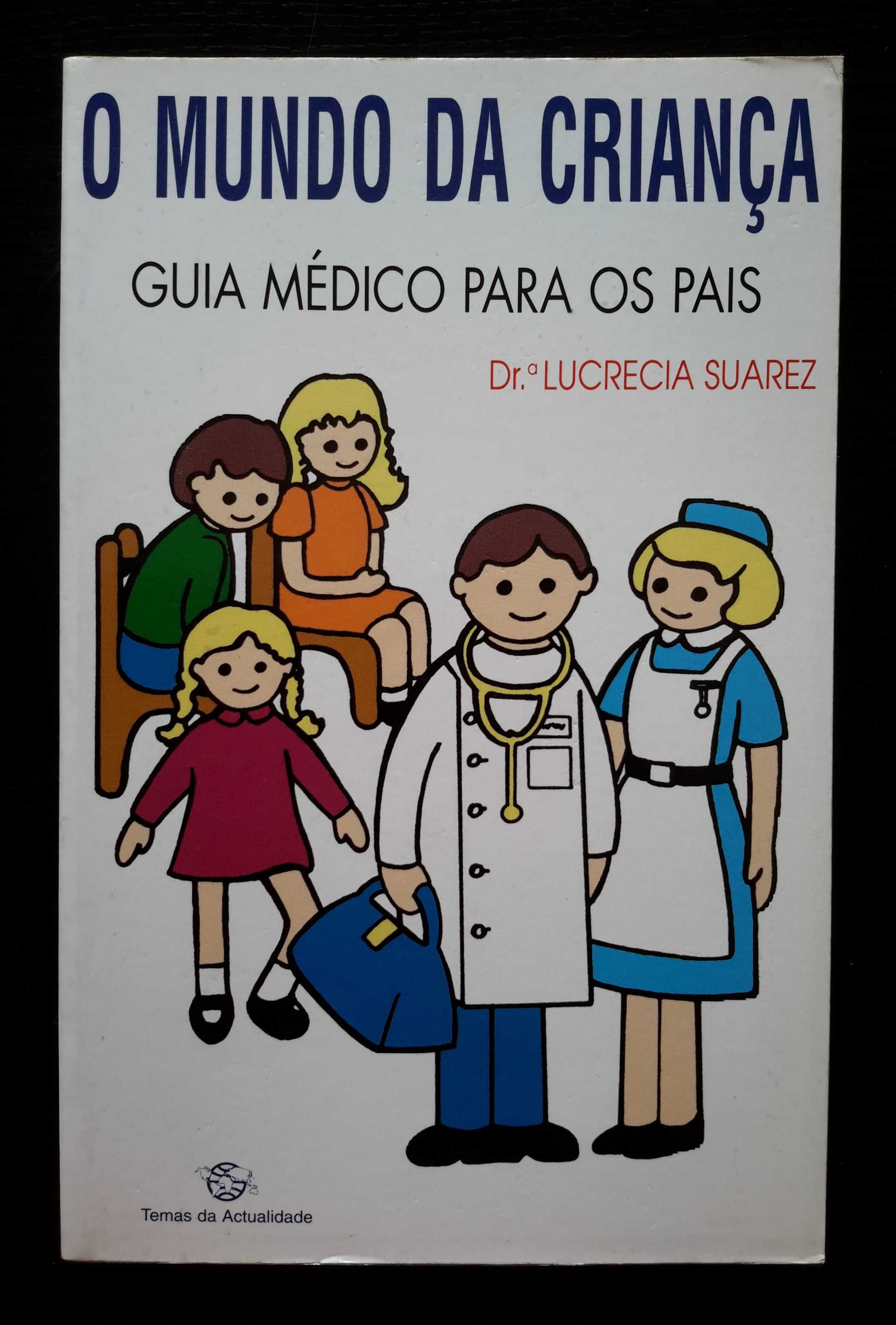 O Mundo da Criança - Guia Médico para os Pais