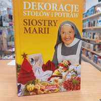 Książka kucharska - Dekoracje stołów i potraw Siostry Marii