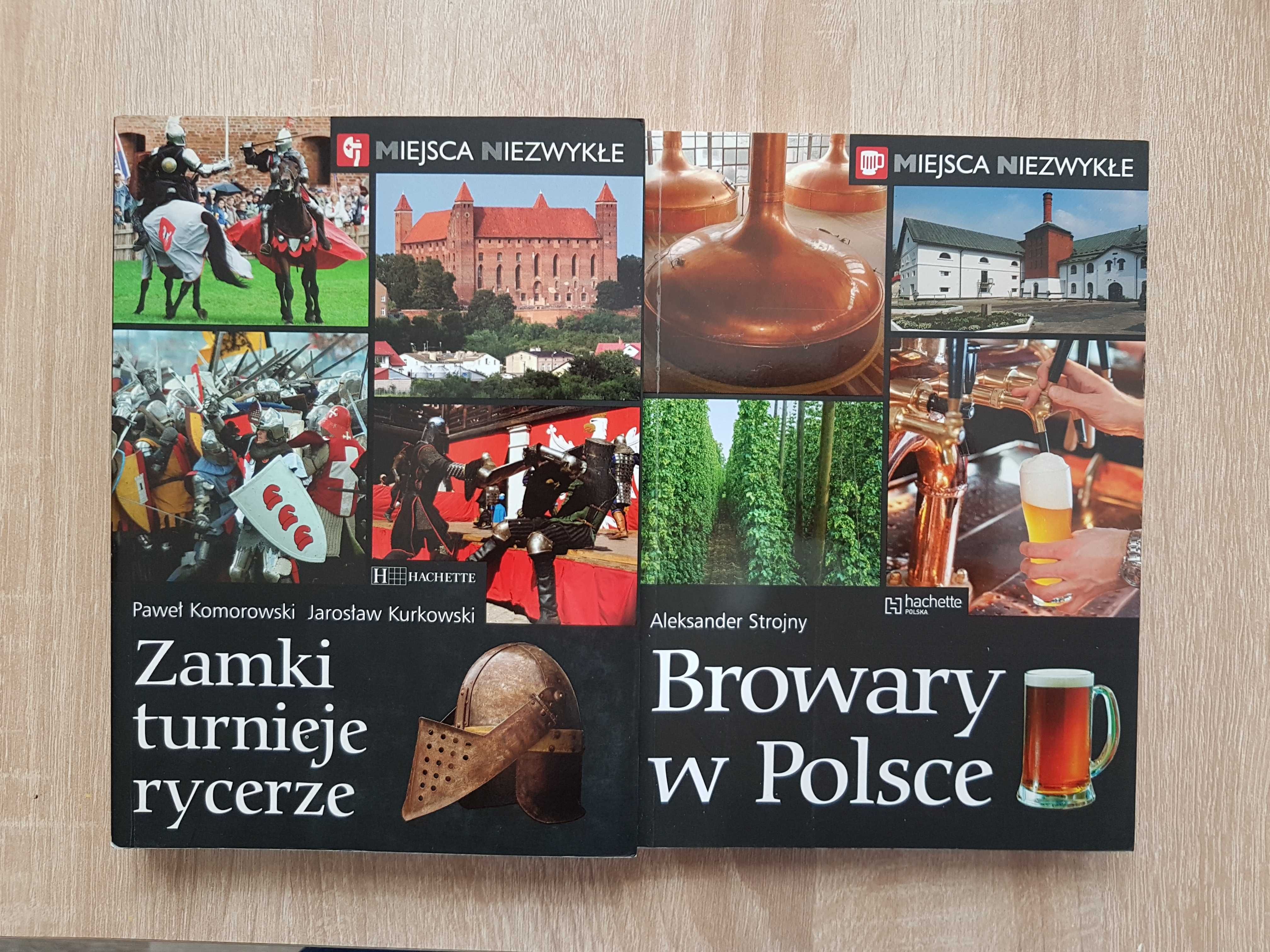 Browary w Polsce, Zamki Turnieje Rycerze - Miejsca Niezwykłe Hachette