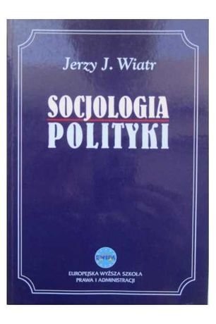 Socjologia polityki Jerzy J. Wiatr