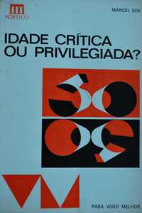 Idade Crítica Ou Privilegiada de Marcel Eck