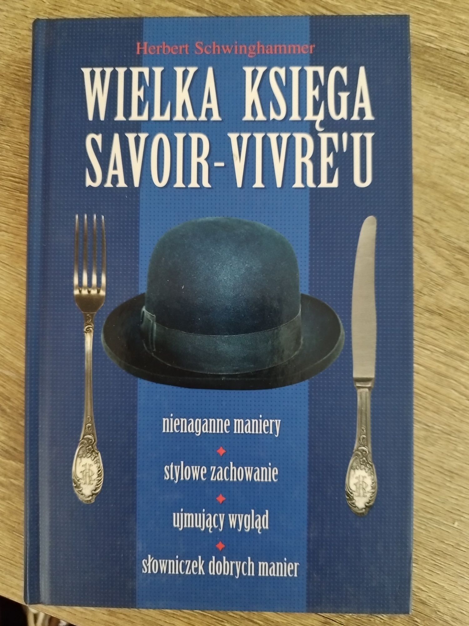 Wielka księga savoir vivre'u, Herbert Schwinghammer