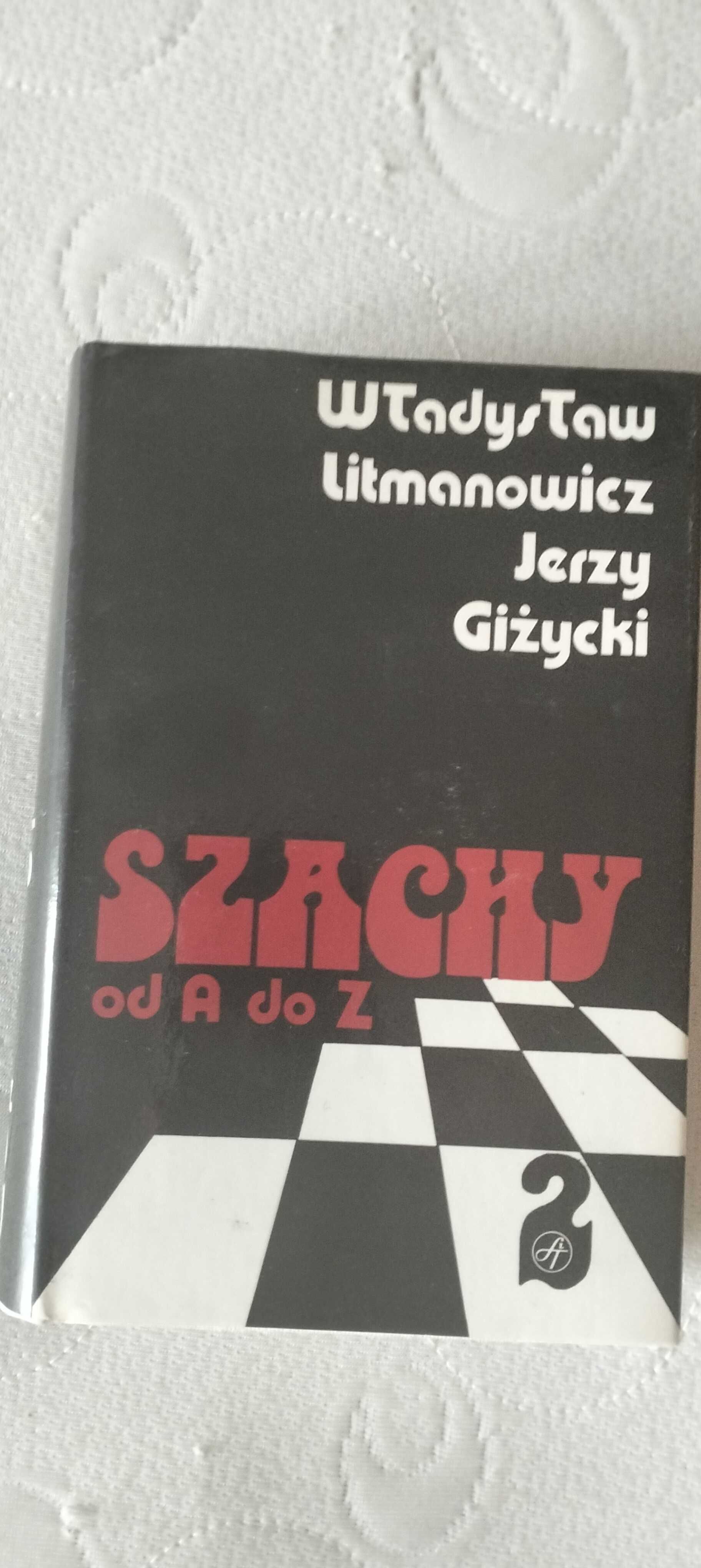 Władysław Litmanowicz Jerzy Giżycki Szachy od a do z