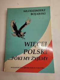 Więcej Polski ...póki my żyjemy Włodzimierz Bojarski
