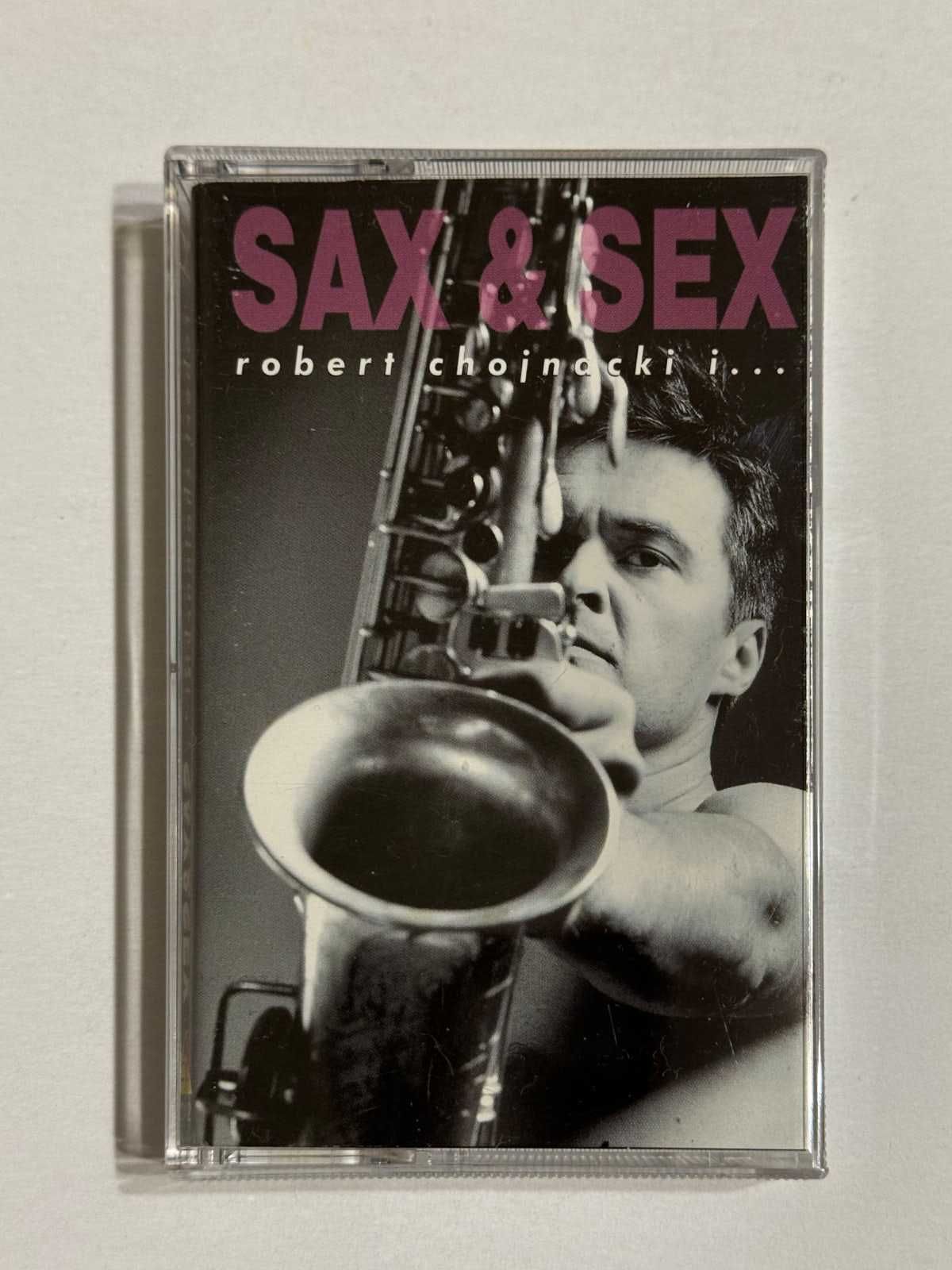 Robert Chojnacki I... - Sax & Sex (Kaseta)