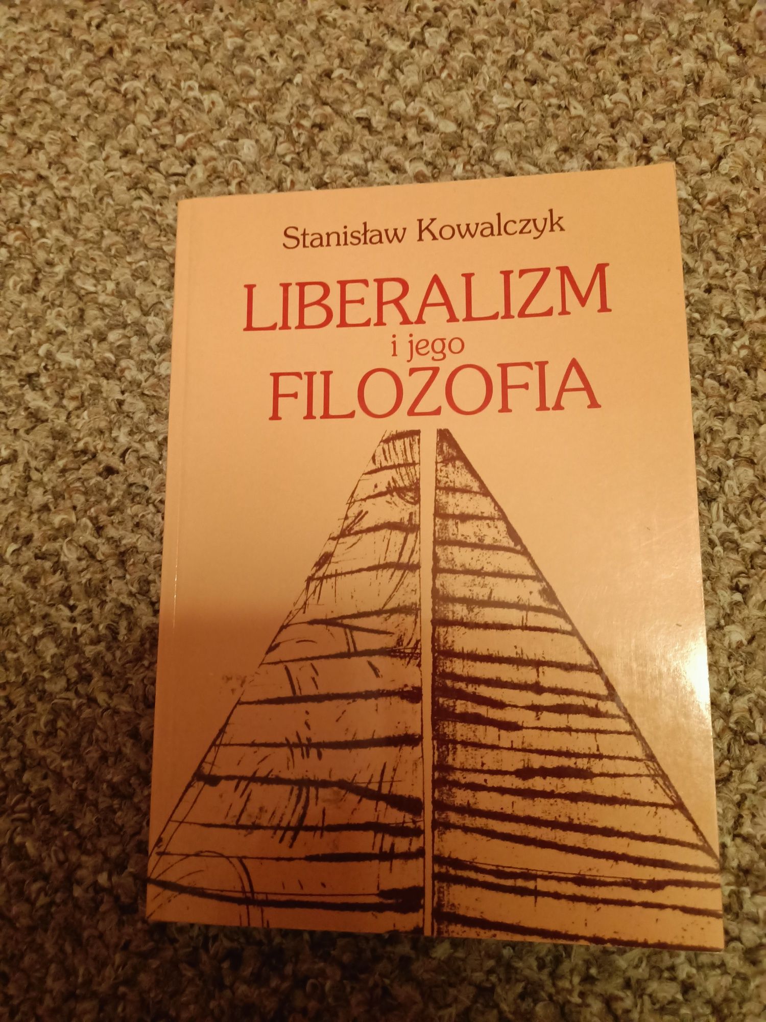 Liberalizm i jego filozofia. Stanisław Kowalczyk