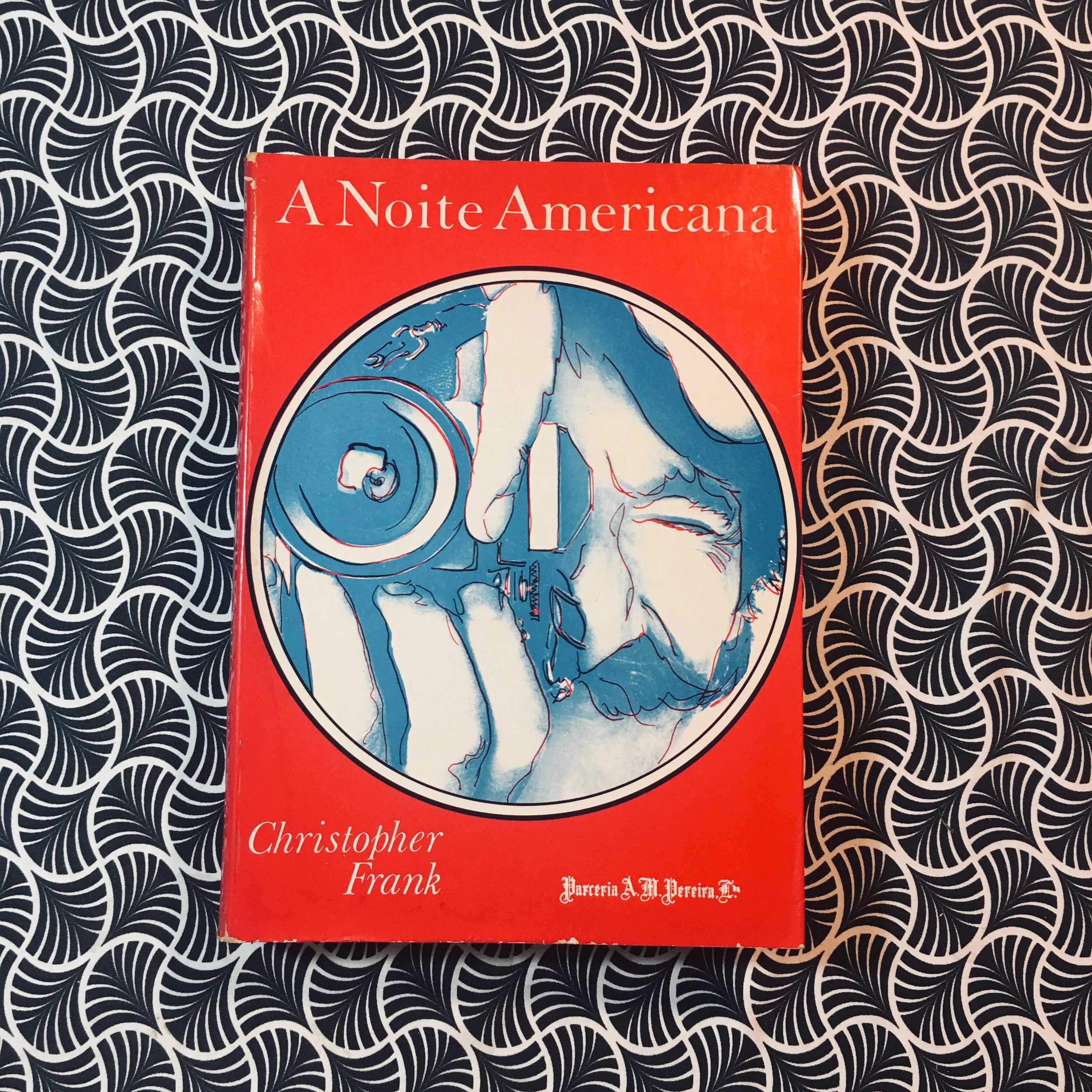 A Noite Americana - Christopher Frank