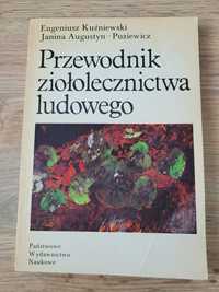 E.Kuźniewski J.Augustyn-Puziewicz Przewodnik ziołolecznictwa ludowego