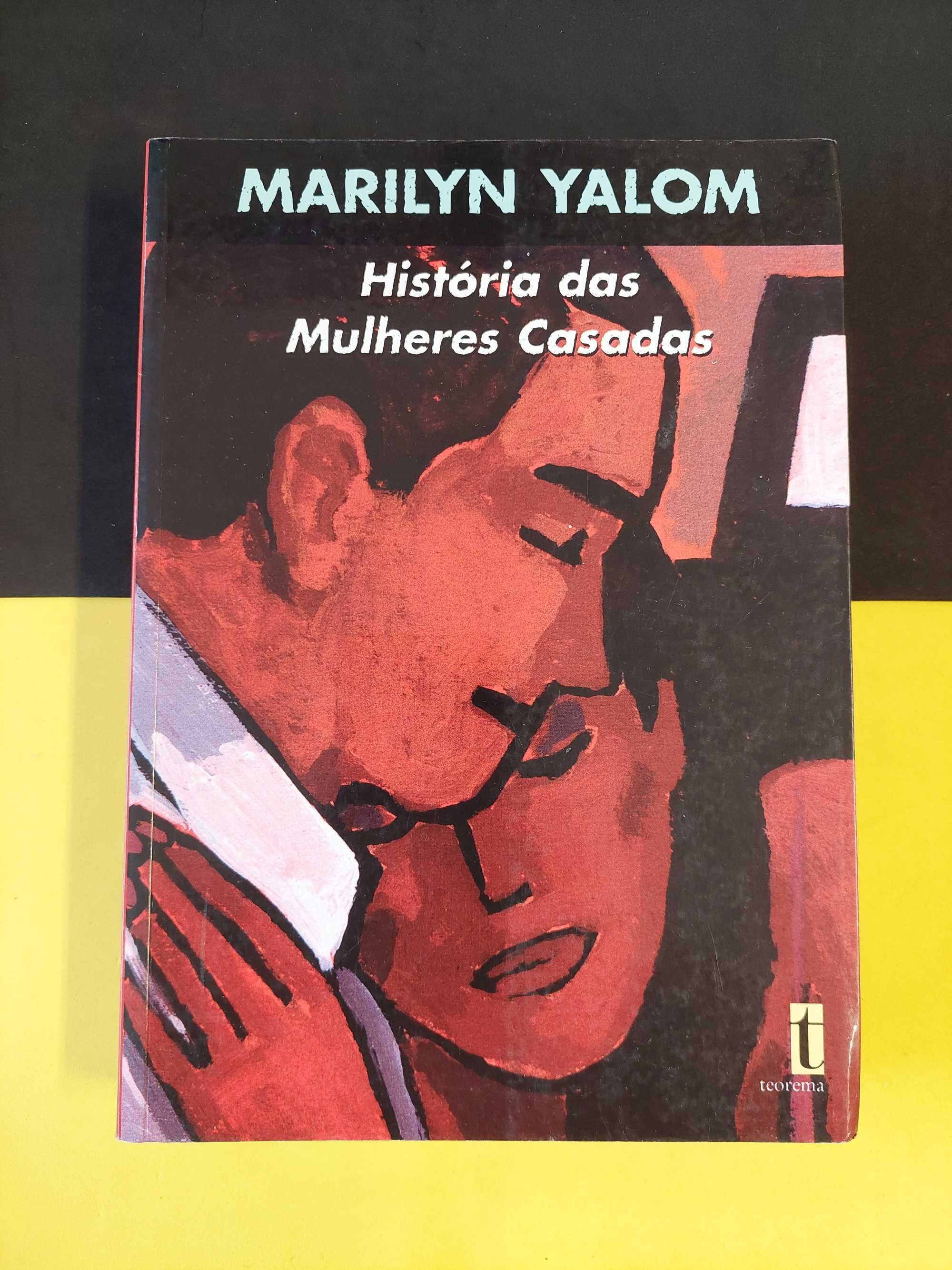 Marilyn Yalom - História das mulheres casadas