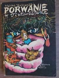 „Porwanie w Tiutiurlistanie” -Wojciech Żukrowski -literatura dziecięca