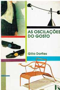 12342

As Oscilações do Gosto
de Gillo Dorfles