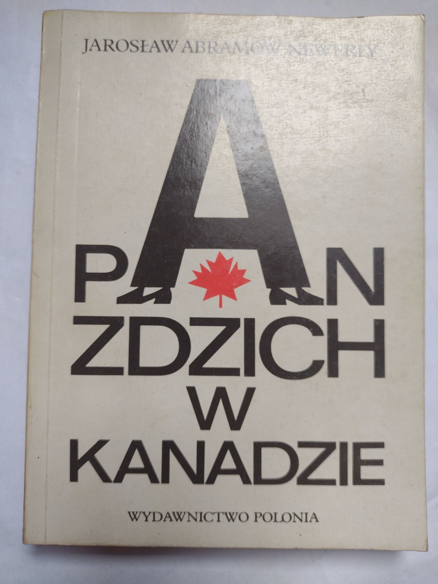 Pan Zdzich w Kanadzie Jarosław Abramow-Newerly bdb