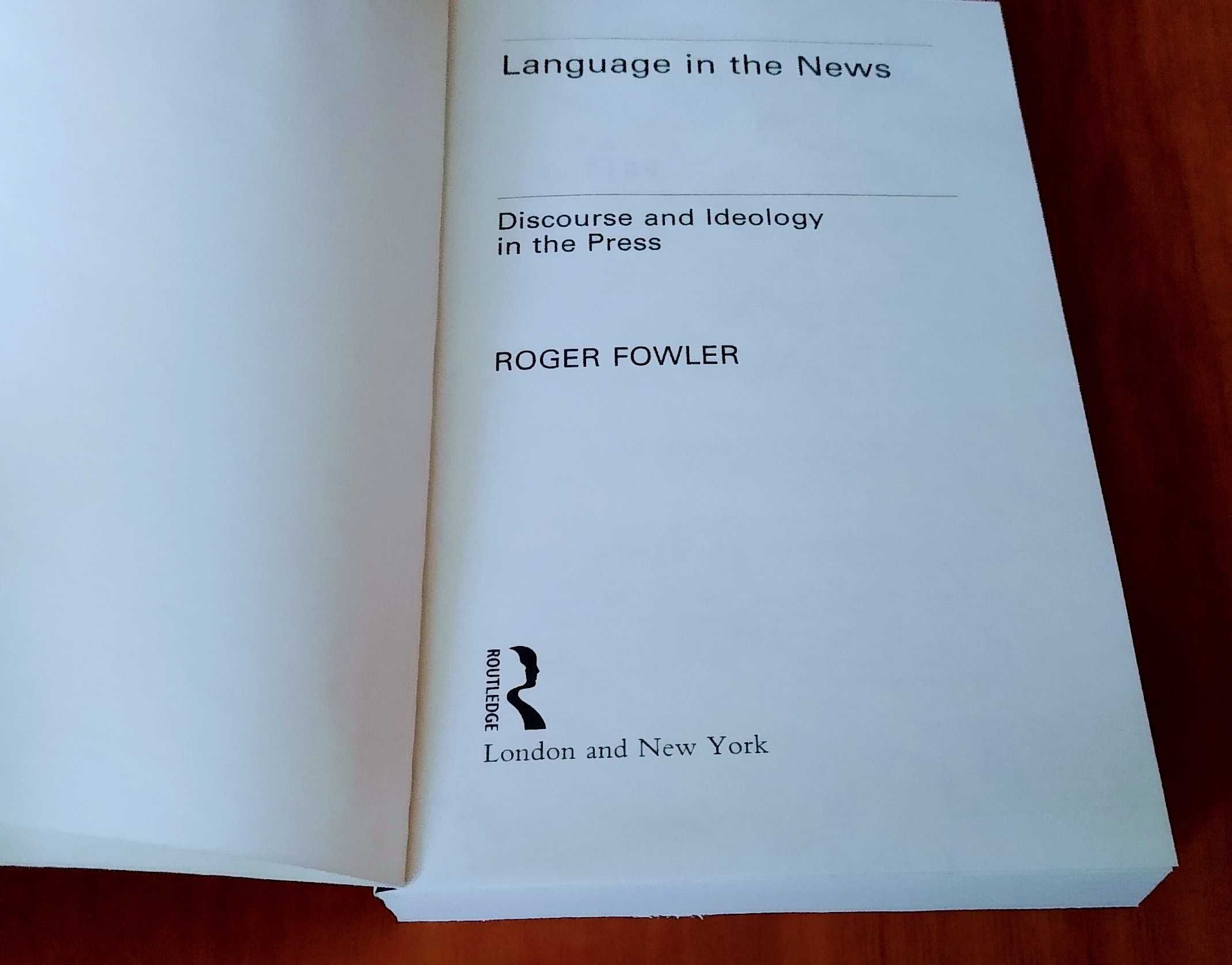 Language in the news discourse and ideology in the press Fowler