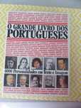 O Grande Livro dos Portugueses
4000 personalidades em texto e imagem.