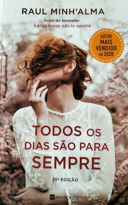 Livro Todos os dias são para sempre,  de Raul Minh'Alma.