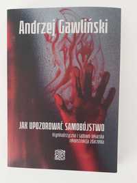 Andrzej Gawliński - Jak upozorować samobójstwo
