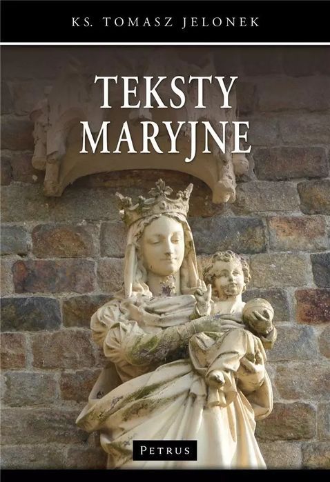 Teksty Maryjne. Petrus. Nowy Produkt