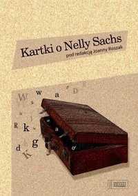 Kartki O Nelly Sachs, Red. Joanna Roszak