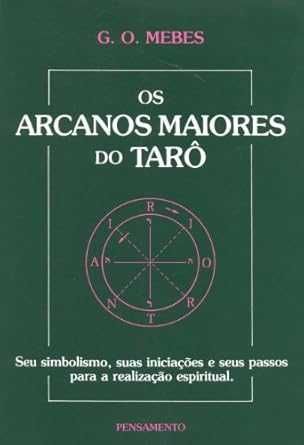 "Os ARCANOS MAIORES do TARÔ" G. O. Mebes - Ed. Pensamento> RARO