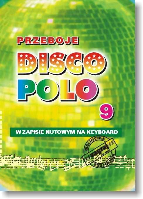 Zagraj to sam - Przeboje disco polo w zapisie nutowym na keyboard 9