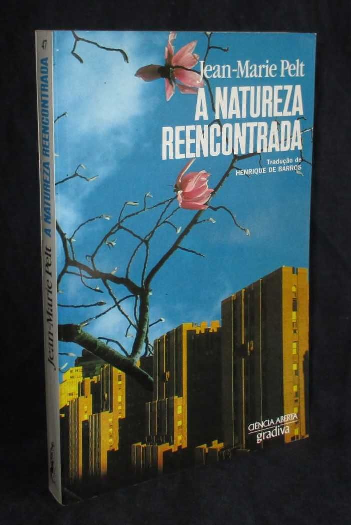 Livro A Natureza Reencontrada Jean-Marie Pelt Ciência Aberta