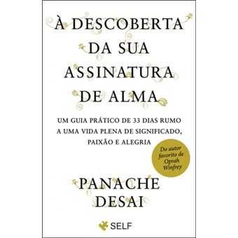 À Descoberta da sua Assinatura de Alma, Panache Desai - BOLSO
