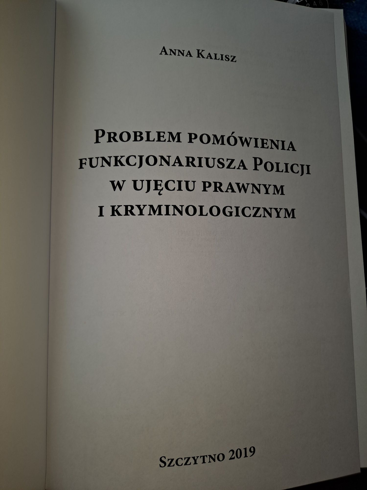 Problem pomówień funkcjonariusza A.Kalisz