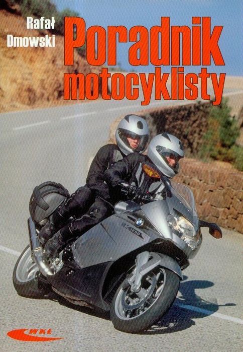 Poradnik Motocyklisty Dmowski Rafał