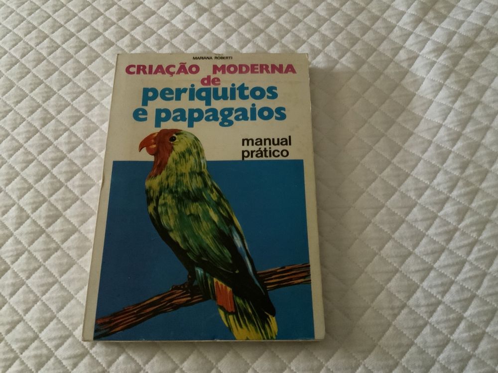 Criação moderna de Periquitos e Papagaios - 1980 - portes incluídos