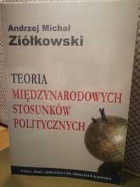 Teoria Międzynarodowych Stosunków Politycznych Andrzej Ziolkowski