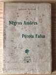 Nêgros Amores Pérola Falsa - Dedic. do Autor ao Dr Brito Camacho