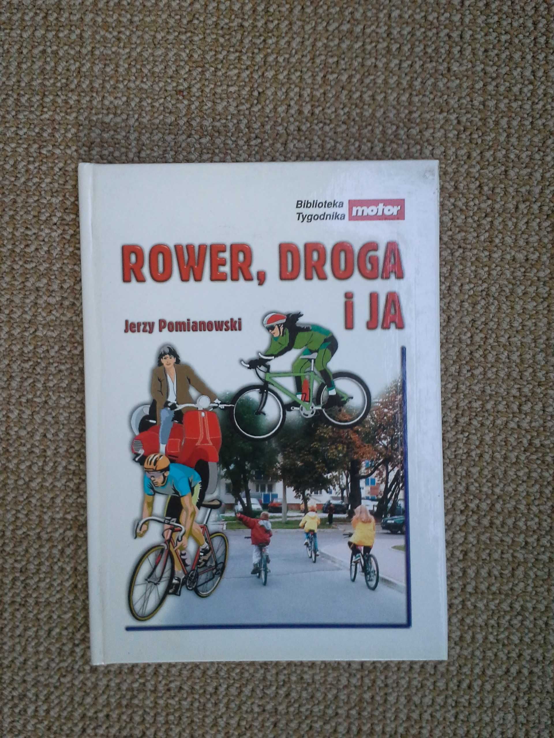 Rower, Droga i Ja, Jerzy Pomianowski, książka dla rowerzystów