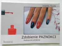 Nowa książka "Zdobienie paznokci. Podręcznik amatora" - Jolanta Siuda