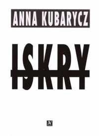 Iskry - Anna Kubarycz