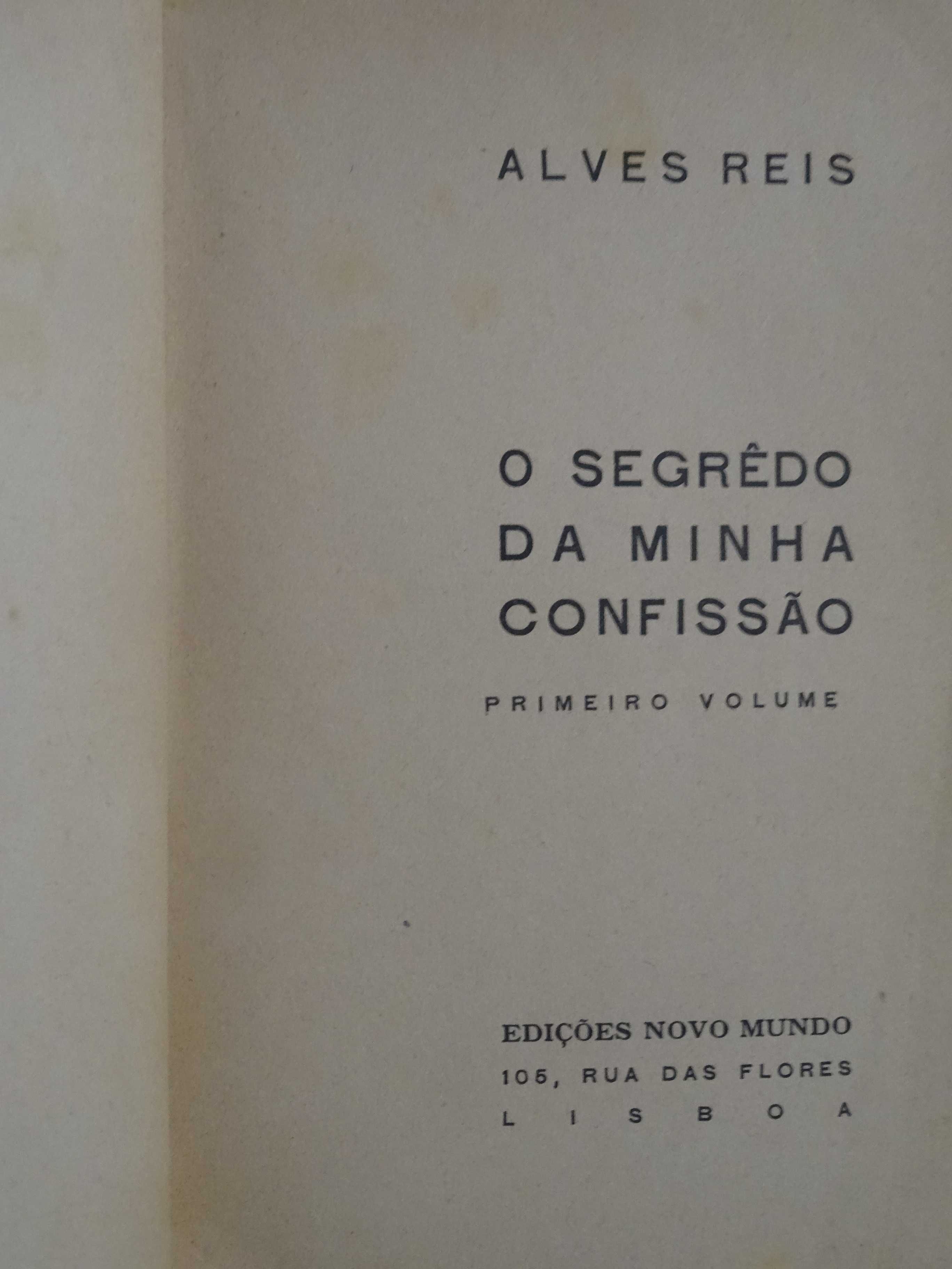 O Segredo da Minha Confissão de Alves Reis - 1º Volume