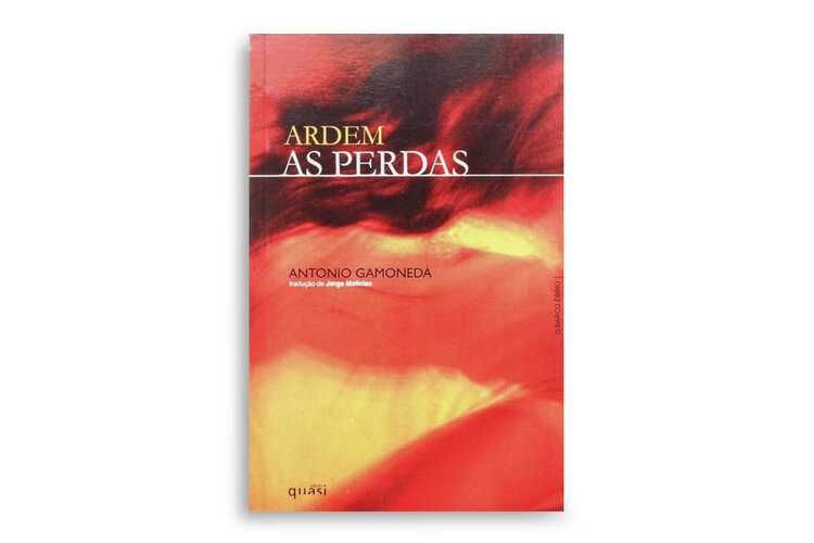 Ardem as Perdas / Ardem as Pérdidas - Antonio Gamoneda bilingue