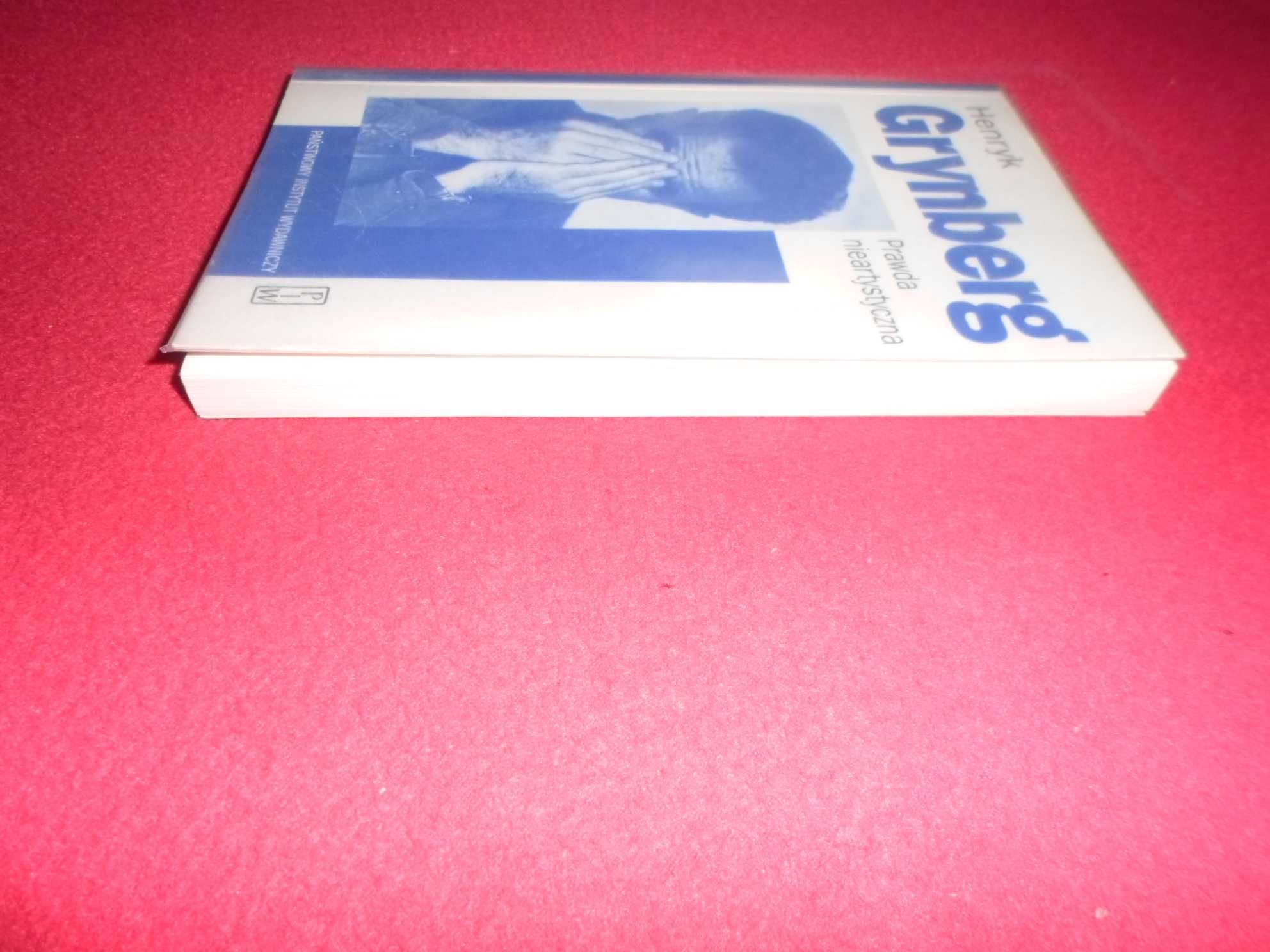 Henryk Grynberg - Prawda nieartystyczna