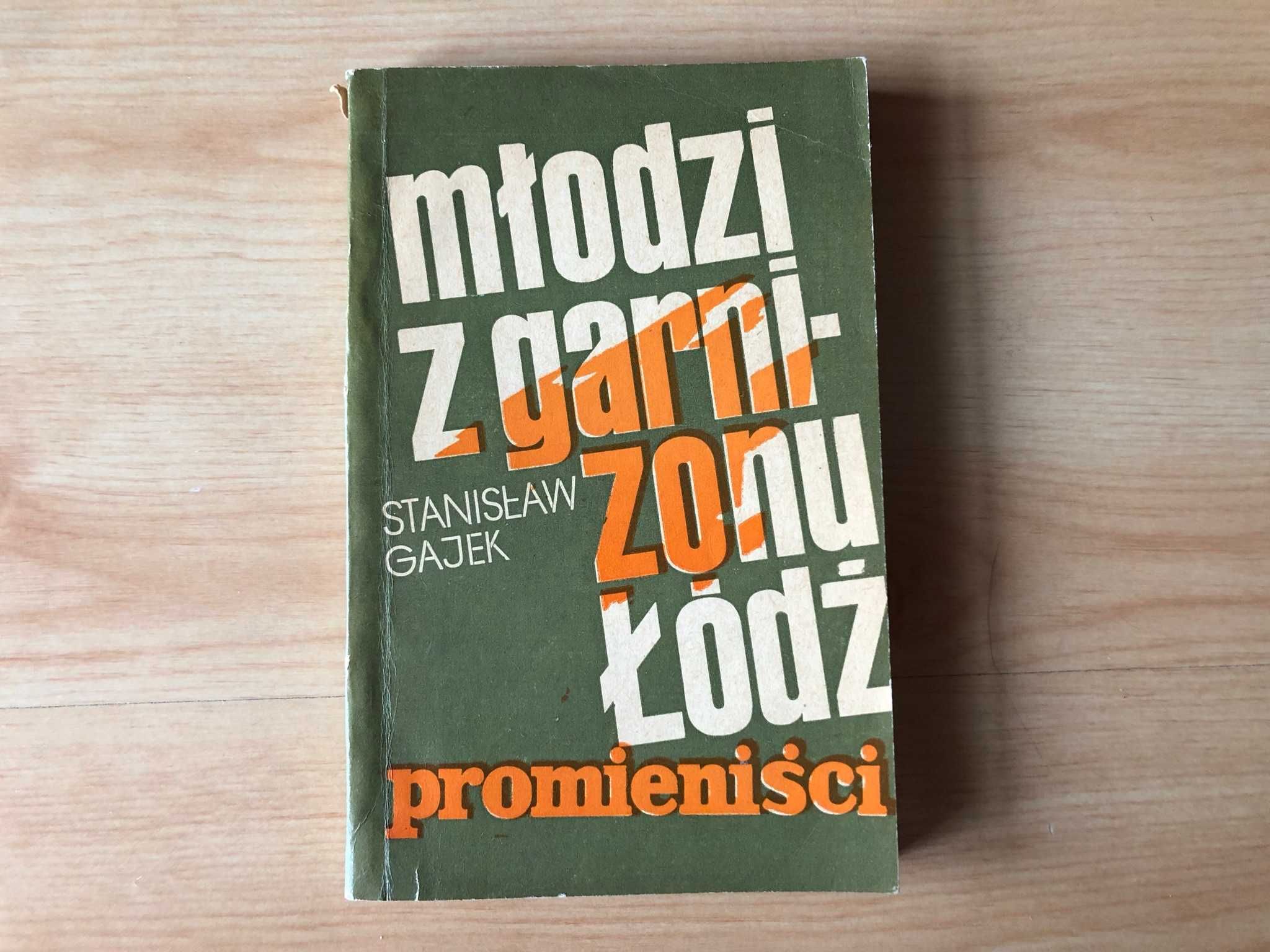 Młodzi z garnizonu Łódź/Promieniści (1972) - Stanisław Gajek