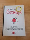 Słońce swieci wszystkim, Monika Szwaja