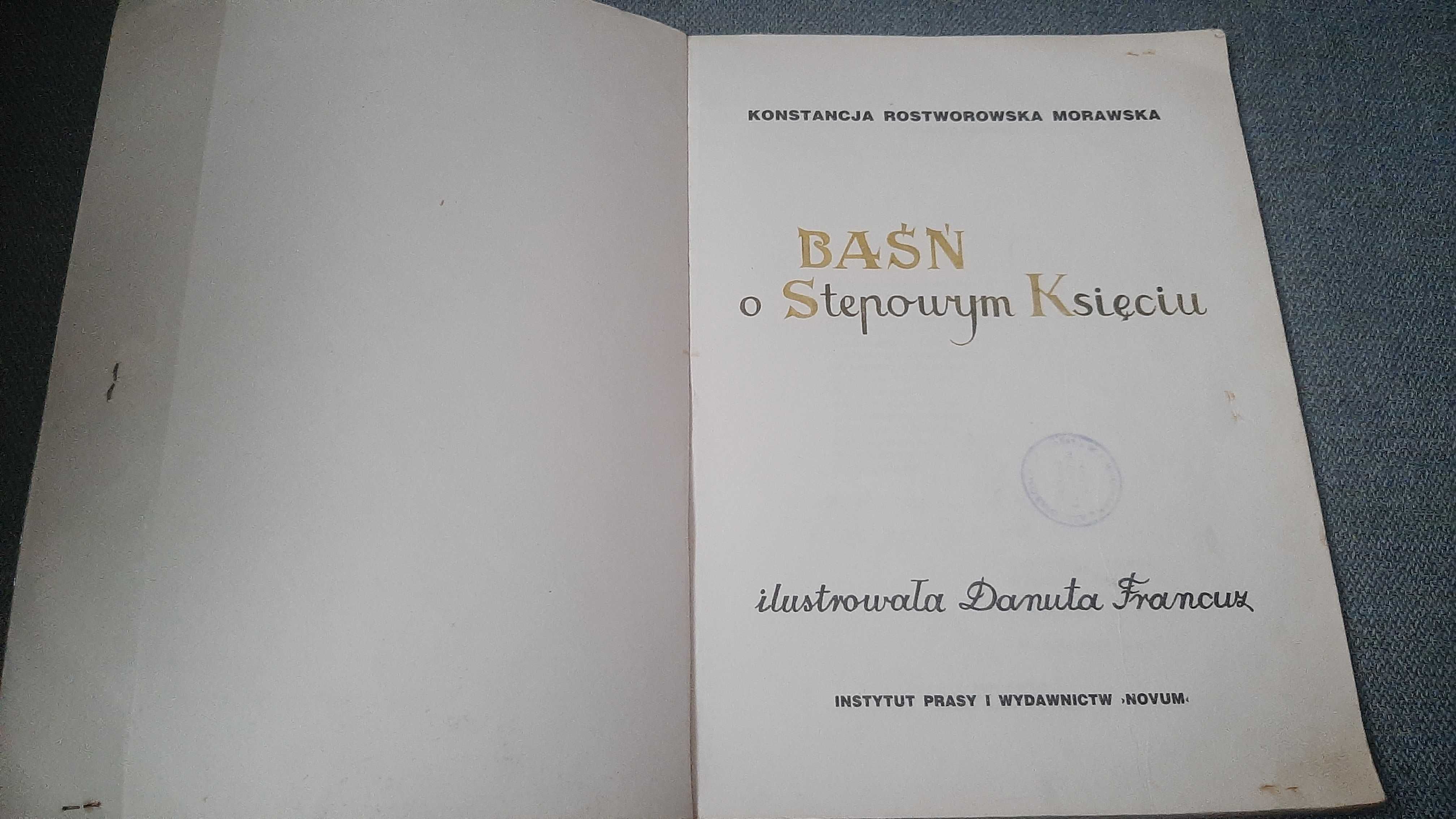 BAŚŃ O STEPOWYM KSIĘCIU Konikach koń Konstancja Rostworowska Morawska